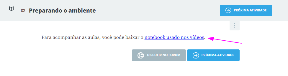 Imagem mostrando a parte Preparando o ambiente com uma setinha rosa apontando para o link que contém os arquivos da aula