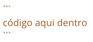 Exemplo de como usar trechos de códigos com crases