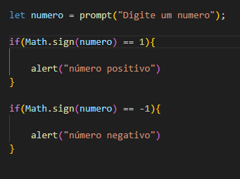 Para descobrir se o número é positivo ou negativo, utilizei a função **Math.sign**, que retorna 1 se o número for positivo, -1 se for negativo, -0 se for zero negativo e +0 zero se for zero positivo