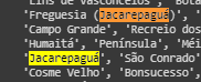 output mostrando o nome Jacarepaguá se repetindo duas vezes.