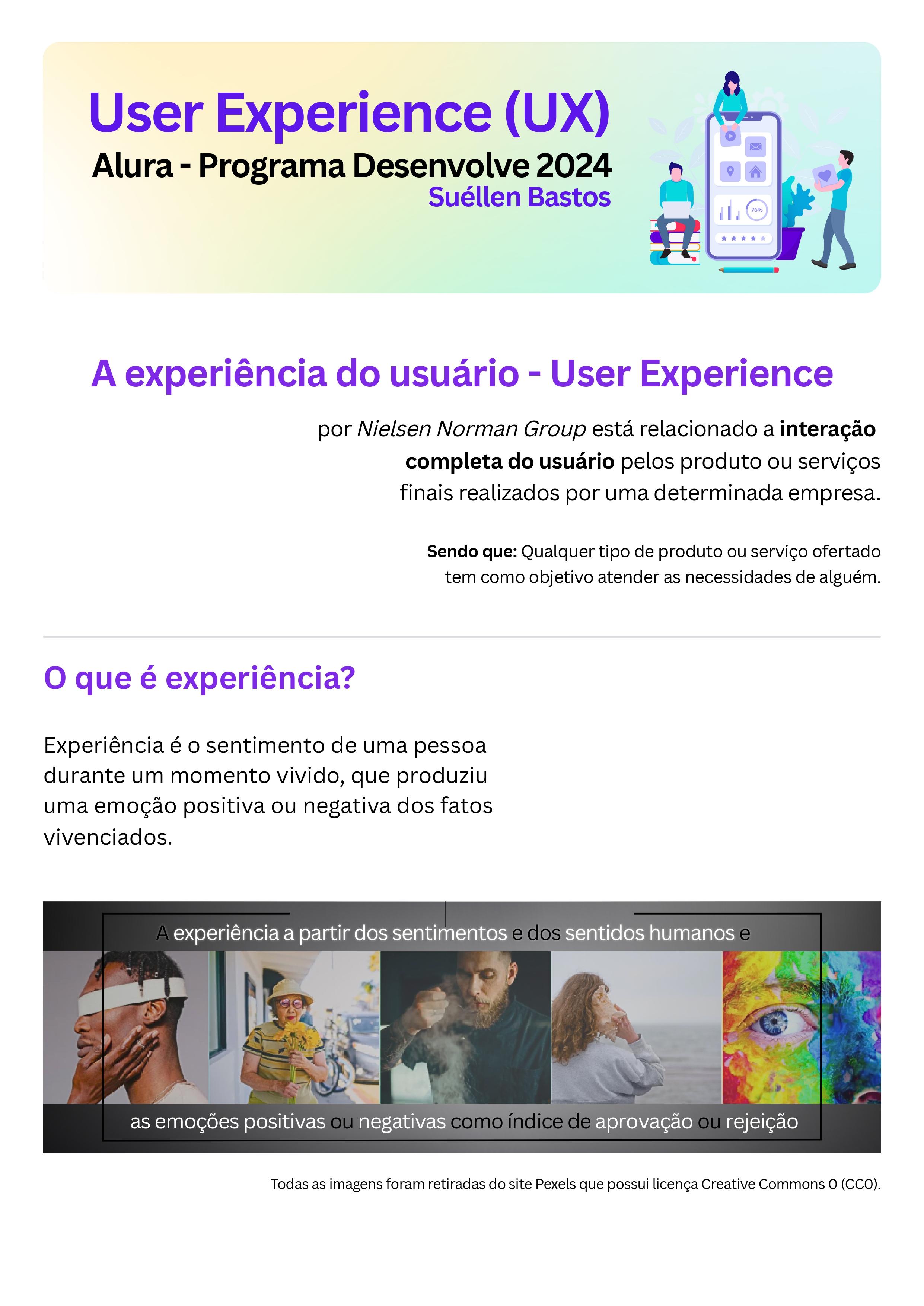 Nestas imagens temos uma introdução ao User Experience com coloração roxa, preta e uma imagem lateral onde tem um elemento grafico de personagens sobre a temática. Segue com os temas propostos e uma imagem dos 5 sentidos: um homem negro sentido o tato de uma mão, uma senhora cheirando flores, um homem de barba experimentando uma sopa, uma mulher escutando uma concha e um olho com o rosto pintando das cores de lgbtqiap+. Segue a temática em formas de quadro e dentro do tema "o que é experiência da pessoa usuária temos uma imagem de gráficos e a interação com o produto final onde tem um homem vendo as estrelas perto do seu carro preto com uma escada encostada na porta traseira para subir em sua cabana em cima do carro.