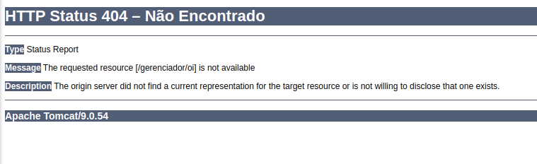 HTTP Status 404 – Não Encontrado - Message The requested resource /gerenciador/oi is not available