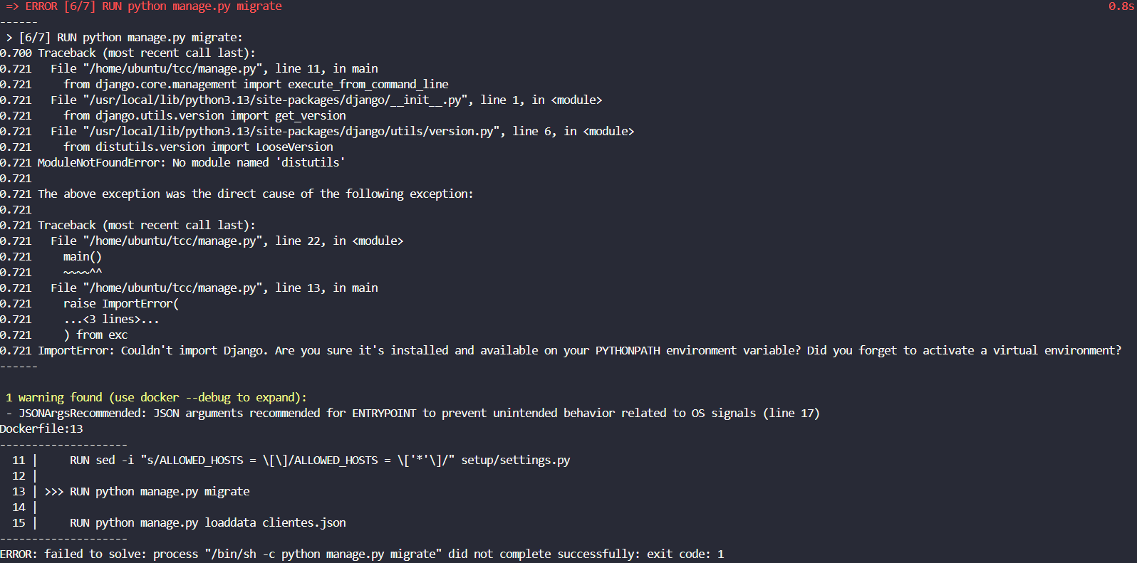 Imagem de erro ao executar o comando para buildar imagem. ERROR: failed to solve: process "/bin/sh -c python manage.py migrate" did not complete successfully: exit code: 1