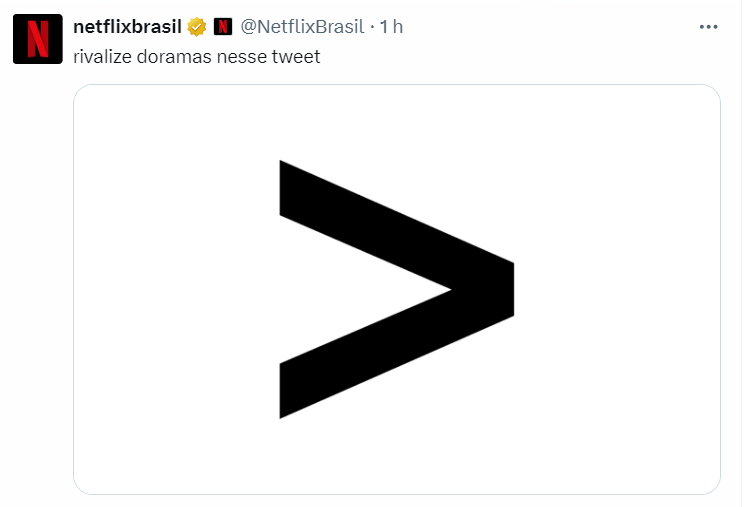 Tweet de uma imagem de "maior que" no perfil da Netflix Brasil com os dizeres "rivalize doramas nesse tweet"