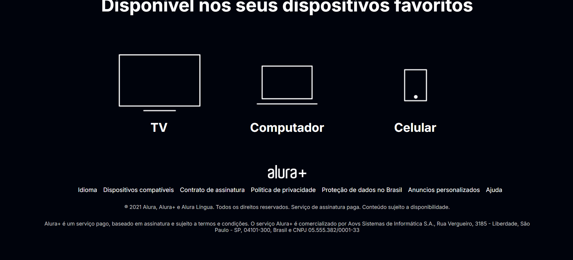 Disponível nos seus dispositivos favoritos