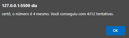 Caixa de texto do alert escrito "acertou, o número é 4 mesmo. Você cocnseguiu com 4312 tentativas.