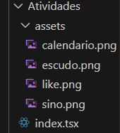 Estrutura de pastas do projeto 'Atividades' exibindo um diretório 'assets' com quatro imagens PNG e um arquivo 'index.tsx'.