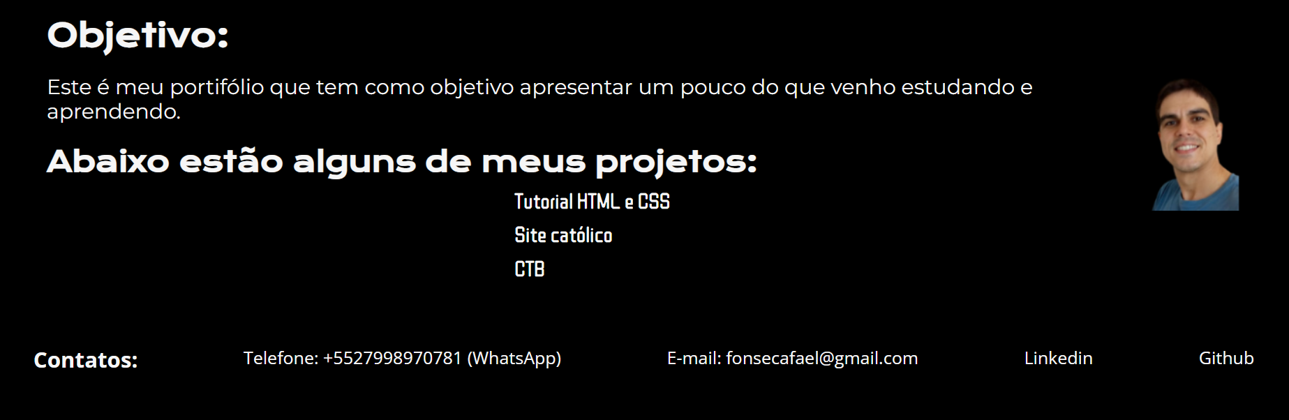 Imagem do portfólio de Rafael S. Fonseca com título, descrição, links de projetos centralizados, foto de perfil à direita e rodapé com contatos.
