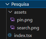 Estrutura de pastas do diretório 'Pesquisa', contendo um subdiretório 'assets' com as imagens 'pin.png' e 'search.png', além do arquivo 'index.tsx'.