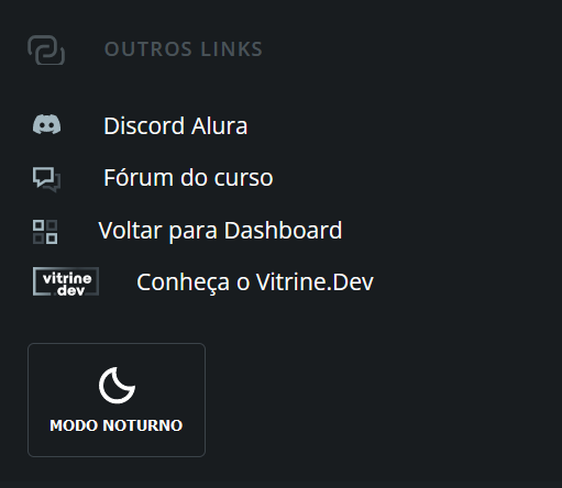 botão "Modo noturno" abaixo da categoria "Outros links", junto aos links do Discord da Alura, Fórum do curso, "Voltar para o dashboard" e "Conheça o Vitrine.Dev