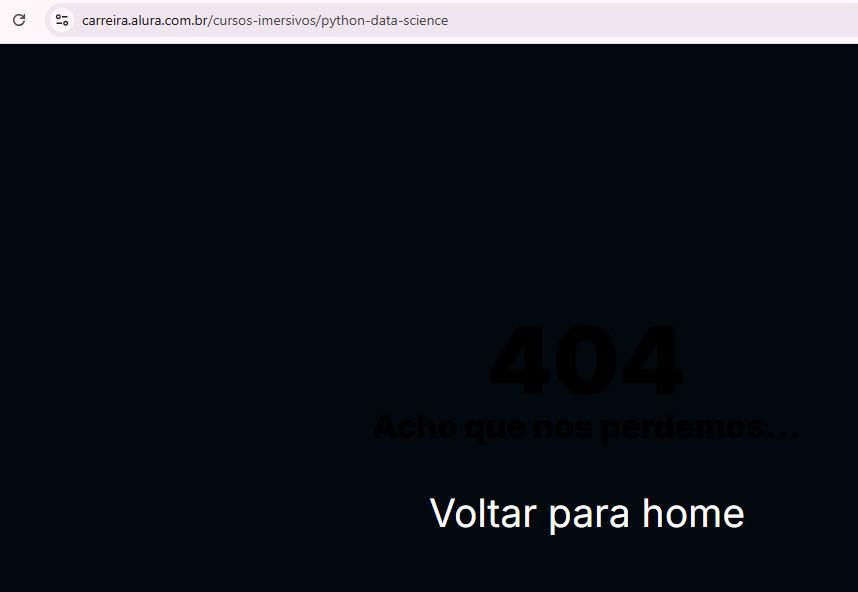 Erro 404 ao acessar o link: : https://carreira.alura.com.br/cursos-imersivos/python-data-science