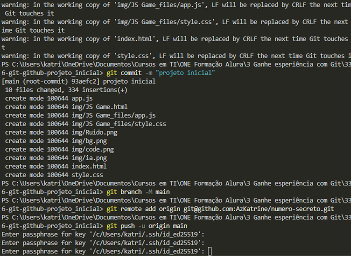 Como inserir a chave? Já colei e copiei a chave como mostrado na aula da ssh do próprio computador e também através da chave disponibilizada no Github, mas a mensagem pedindo a chave se repete.