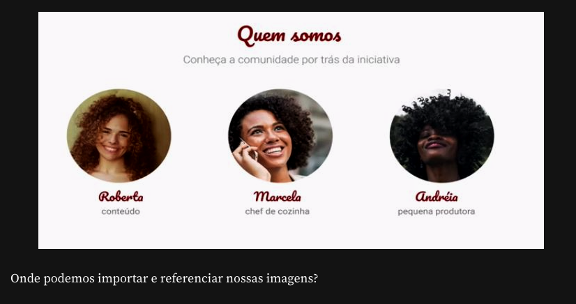 Seção de quem somos com 3 imagens referentes a cada membro da comunidade