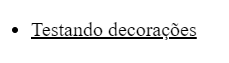 Frase testando decorações com uma linha embaixo