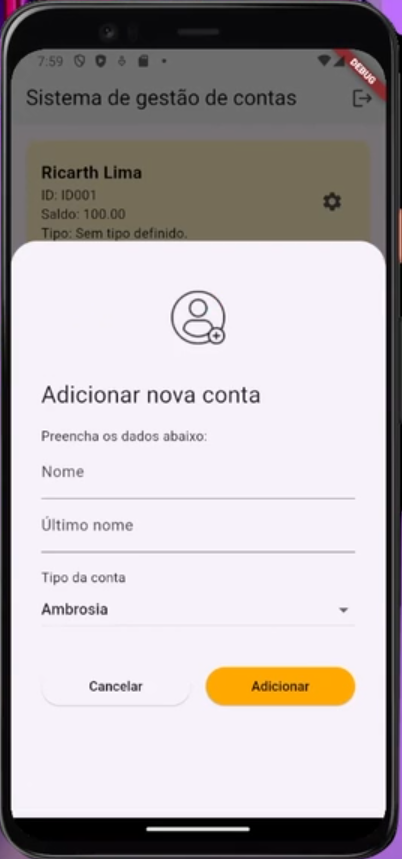 Emulador de interface de aplicativo de sistema de gestão de contas exibida em um smartphone. Ao fundo da tela principal, há um usuário chamado Ricarth Lima, com detalhes de identificação ID: ID001, saldo de 100,00 e tipo de conta sem tipo definido. Abaixo, há uma seção modal intitulada 'Adicionar nova conta' com campos para preenchimento de 'Nome', 'Último nome', 'Tipo da conta' com a opção selecionada 'Ambrosia', e botões 'Cancelar' e 'Adicionar' em destaque.