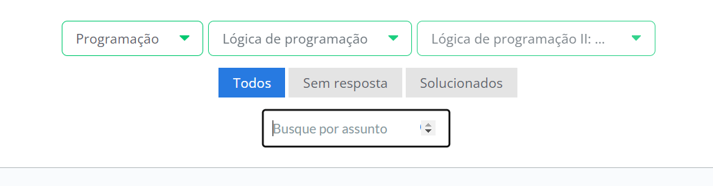 Imagem que mostra os filtros com o campo 'programação', 'lógica de programação', 'lógica de programação II:..'. Abaixo há os botões 'todos', 'Sem resposta', 'Solucionados'. Abaixo há um campo com os dizeres 'Busque por assunto'