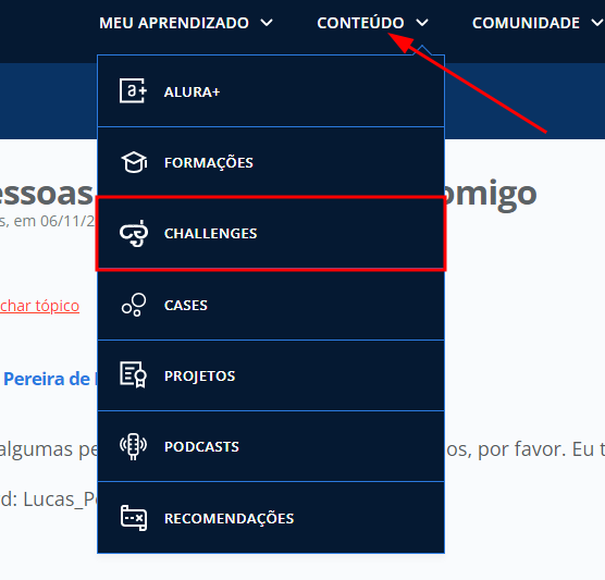 Menu superior do site da ALura, com a opção "Conteúdo" selecionada, exibindo abaixo uma lista de opções relacionadas a essa categoria. Uma dessas opções, a terceira partindo de cima para baixo, está com uma marcação vermelha destacando em sua volta, a opção "Challenges"