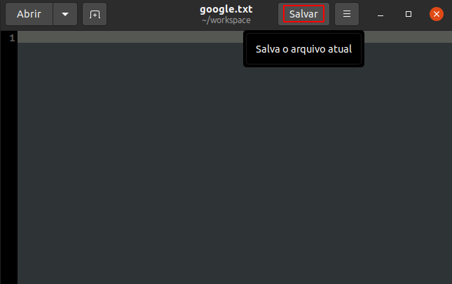 Gedit nomeado google.txt vazio, com destaque na opção Salvar na barra superior.