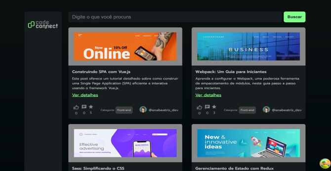 Tela da CodeConnect com uma barra de pesquisa na parte superior que exibe uma seleção de artigos e tutoriais sobre programação e desenvolvimento web. No canto superior esquerdo, há um logo com o texto 'code connect'. Na parte central, há quatro retângulos que representam diferentes postagens. Cada um deles exibe imagens, títulos e textos parcialmente ocultos, com um botão 'Ver detalhes', além de vários botões de ícones para interação com as postagens e a autoria de cada uma, representada por um avatar e um e-mail.