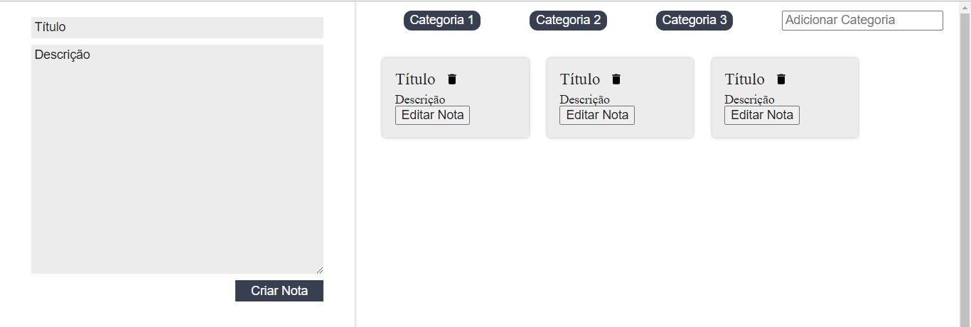 Print do navegador com o projeto, com três cards iguais criados e três categorias criadas. Cada card possui um botão simples com o texto "Editar Nota" logo abaixo da descrição. Cada card tem o título chamado "Título" e a descrição chamada "Descrição".