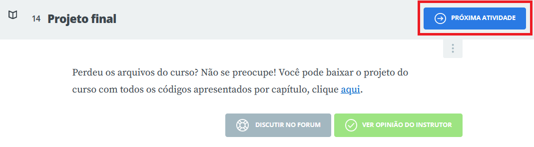 Print da página do projeto final do curso. O botão azul escrito Próxima atividade está estacado com um retângulo vermelho.