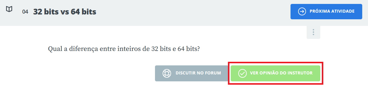 Atividade intitulada 32 bits vs 64 bits com o botão ver opinião do instrutor destacado com um retângulo vermelho