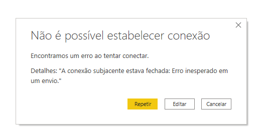 quadro mostrando o erro: Detalhes: "A conexão subjacente estava fechada: Erro inesperado em um envio."