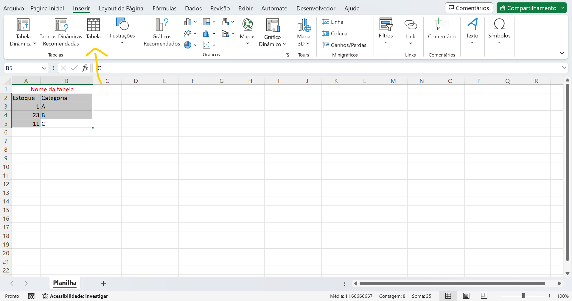 imagem do Excel versão desktop, o menu superior encontra-se na página "Inserir", há uma seta amarela apontando para o botão tabela. O intervalo A2:B5 está selecionado o intervlao A1:B1 está mesclado com a palavra "Nome da tabela"; Os intervalos A2 e B2 tem respectivamente os nomes das colunas "Estoque" e Categoria", as demais células abaixo de A2 e B2 possuem dados aletórios para demonstração