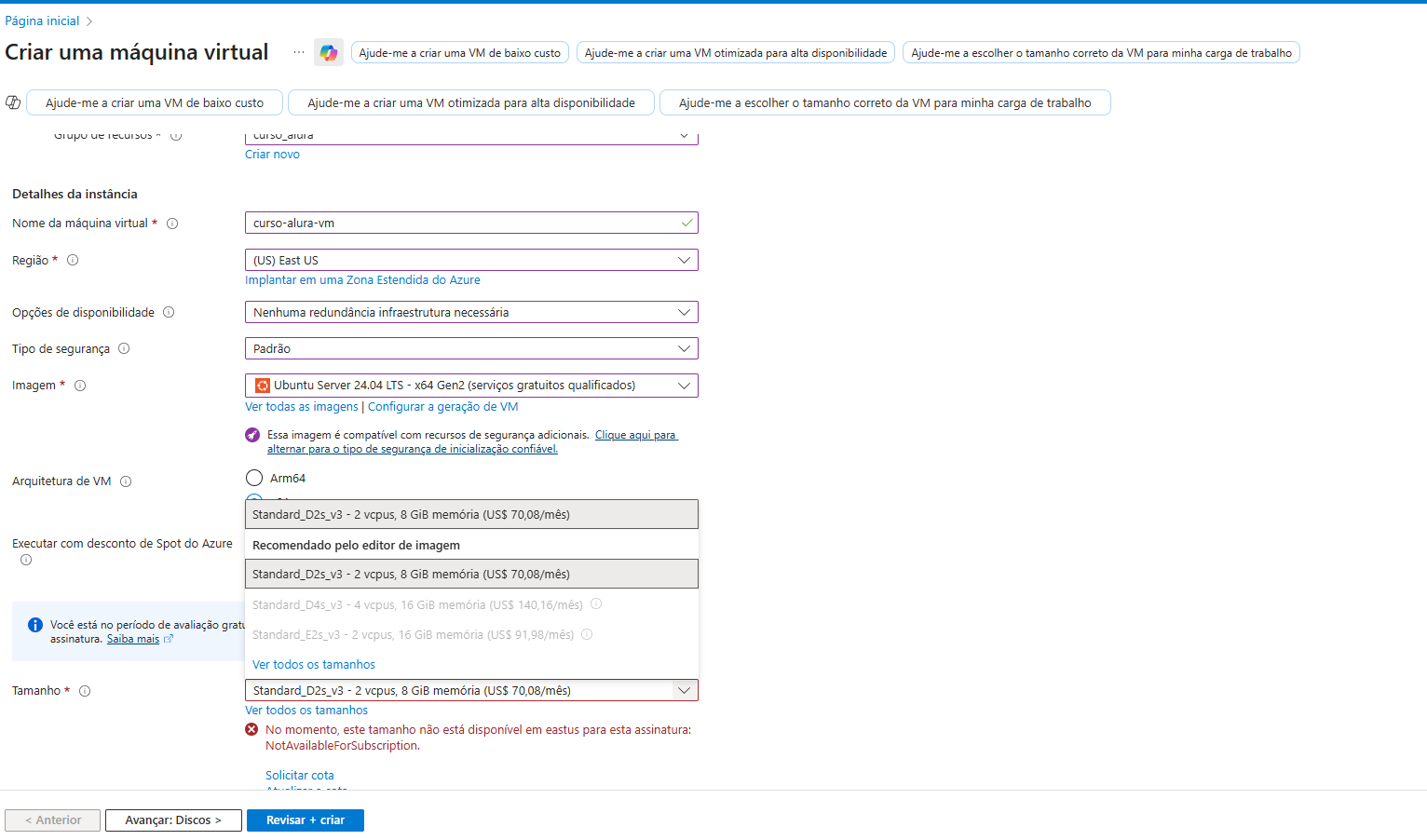Não consigo criar máquina virtual gratuita, só paga. Como faço o curso praticando se tenho que pagar $80 para ter a VM? Já mudei de região e não fica disponivel.