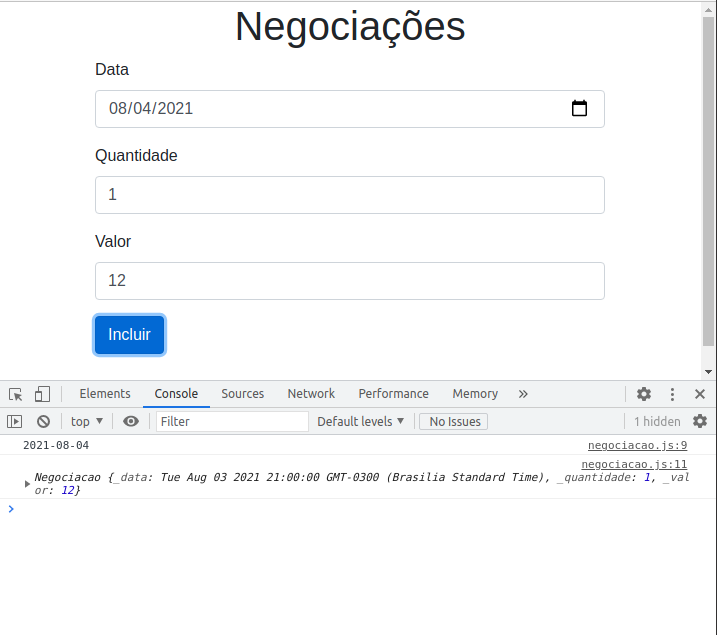 Screenshot da página que estamos construindo, com a data 4 de agosto de 2021 no input de data, 1 no input de valor e 12 no input de quantidade. Abaixo, o console com o seguinte conteúdo.